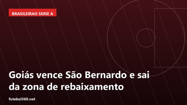 Goiás vence São Bernardo e sai da zona de rebaixamento