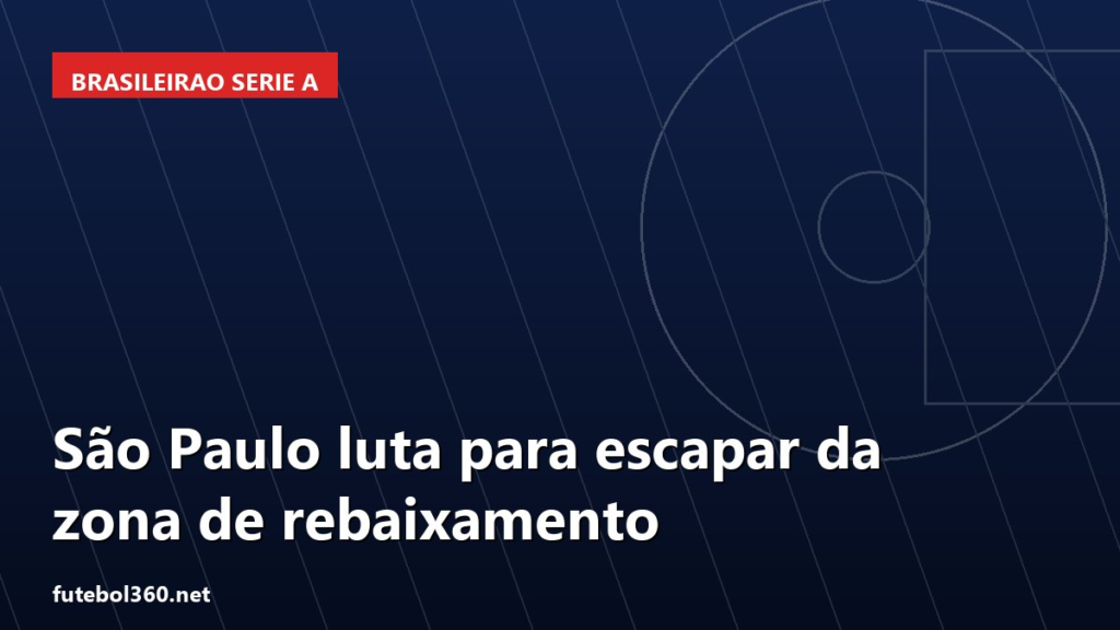 Arte de capa sobre SaoPaulo — São Paulo luta para escapar da zona de rebaixamento