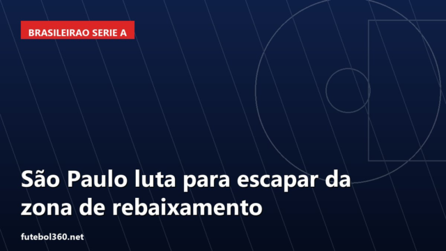 São Paulo luta para escapar da zona de rebaixamento